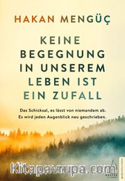 Keine Begegnung in unserem Leben ist ein Zufall <br /> Das Schicksal, es lässt von niemandem ab. Es wird jeden Augenblick neu geschrieben.