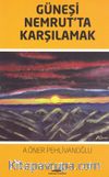 Güneşi Nemrut’ta Karşılamak