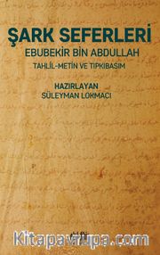 Şark Seferleri <br /> Tahlil-Metin-Tıpkıbasım