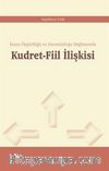 Kudret-Fiil İlişkisi & İnsan Özgürlüğü ve Sorumluluğu Bağlamında