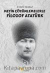 Metin Çözümlemelerle Filozof Atatürk