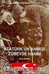 Atatürk'ün Annesi Zübeyde Hanım