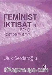 Feminist İktisat'ın Bakışı Postmodernist mi?