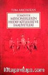 Türkiye'de Misyonerlerin Hedef Kitleleri ve Faaliyetleri