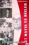 27 Mayıs ve Bizler