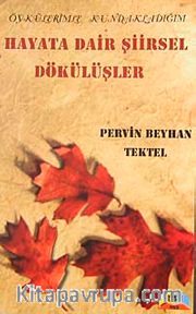 Hayata Dair Şiirsel Dökülüşler