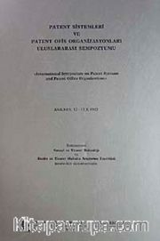 Patent Sistemleri ve Patent Ofis Organizasyonları Uluslararası Sempozyumu