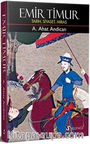 Emir Timur (Ciltli) <br /> Tarih, Siyaset, Miras