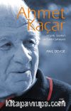 Ahmet Kaçar & Hayatı, Eserleri ve Edebi Şahsiyeti