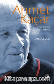 Ahmet Kaçar <br /> Hayatı, Eserleri ve Edebi Şahsiyeti
