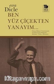 Ben Yüz Çiçekten Yanayım...