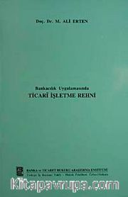 Bankacılık Uygulamasında Ticari İşletme Rehni