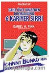 Daha Önce Kimseden Duymadığınız 6 Kariyer Sırrı & Johnny Bunko'nun Maceraları