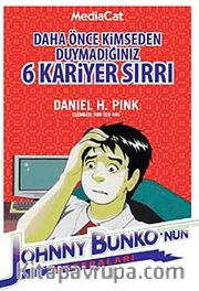 Daha Önce Kimseden Duymadığınız 6 Kariyer Sırrı <br /> Johnny Bunko'nun Maceraları
