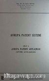 Avrupa Patent Sistemi Cilt-1 & Avrupa Patenti Antlaşması (Münih Antlaşması)