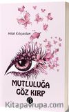 Mutluluğa Göz Kırp
