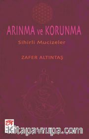 Arınma ve Korunma <br /> Sihirli Mucizeler