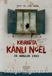 Kıbrıs’ta Kanlı Noel