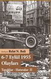 6-7 Eylül 1955 Olayları Tanıklar – Hatıralar - II