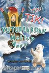 Tık Tık Kutuplardan Mektup Var