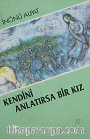 Kendini Anlatırsa Bir Kız