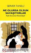 Ne Olursa Olsun Savaşıyorlar & Kadın Sorunun Neresindeyiz?