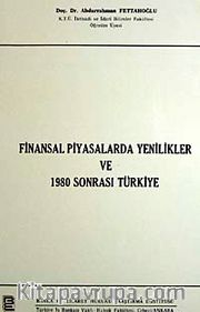 Finansal Piyasalarda Yenilikler ve 1980 Sonrası Türkiye