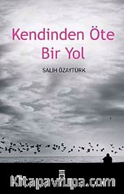 Kendinden Öte Bir Yol