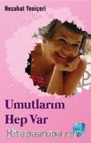 Umutlarım Hep Var