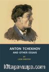 Anton Tchekhov And Other Essaıs