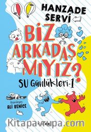 Su Günlükleri - 1 Biz Arkadaş mıyız?