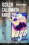 İşçiler Çalışmaya Karşı