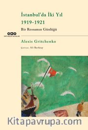 İstanbul’da İki Yıl 1919-1921 <br /> Bir Ressamın Günlüğü