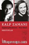 Kalp Zamanı & Ingeborg Bachmann - Paul Celan Mektuplar