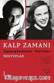 Kalp Zamanı <br /> Ingeborg Bachmann - Paul Celan Mektuplar