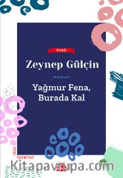 Yağmur Fena, Burada Kal 