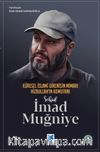 Şehid İmad Muğniye & Küresel İslami Direnişin Mimarı Hizbullah’ın Komutanı