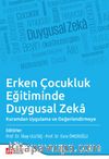 Erken Çocukluk Eğitiminde Duygusal Zeka & Kuramdan Uygulama ve Değerlendirmeye