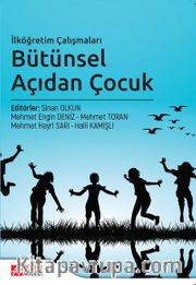 İlköğretim Çalışmaları Bütünsel Açıdan Çocuk