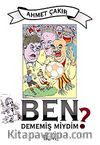 Ben Dememiş miydim?