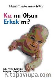 Kız mı Olsun Erkek mi? <br /> Bebeğinizin Cinsiyetini Belirleyini Doğal Yöntem