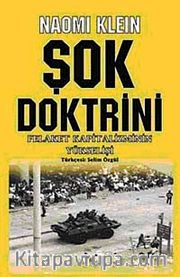 Şok Doktrini <br /> Felaket Kapitalizminin Yükselişi