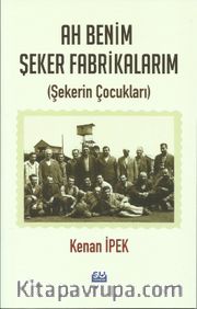 Ah Benim Şeker Fabrikalarım 
