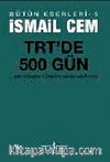 TRT'de 500 Gün & Bir Dönemin Siyasi Hikayesi / İsmail Cem Bütün Eserleri-5