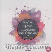 Oyun ve Eğlenceli Etkinliklerle Din Öğretimi  (4-6 Yaş)