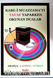 Kabe-i Muazzama'yı Tavaf Yaparken Okunan Dualar