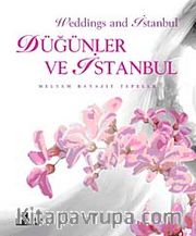 Düğünler ve İstanbul-Weddings and İstanbul