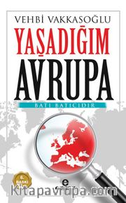 Yaşadığım Avrupa <br /> Batı Batıcıdır