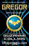 Gregor ve Gri Kehanet / Yeraltı Günlükleri-1