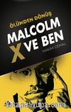 Ölümden Dönüş & Malcolm X Ve Ben